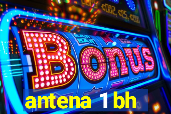 antena 1 bh